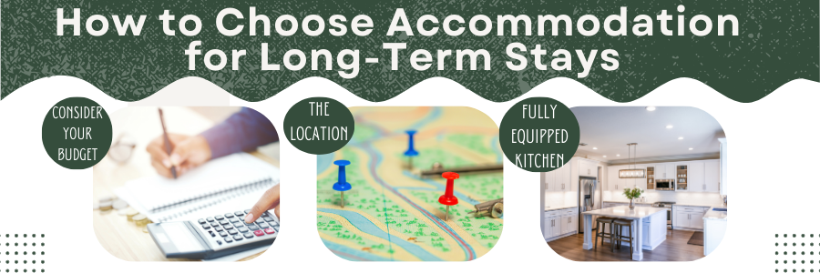 How to Choose Accommodation for Long-Term Stays